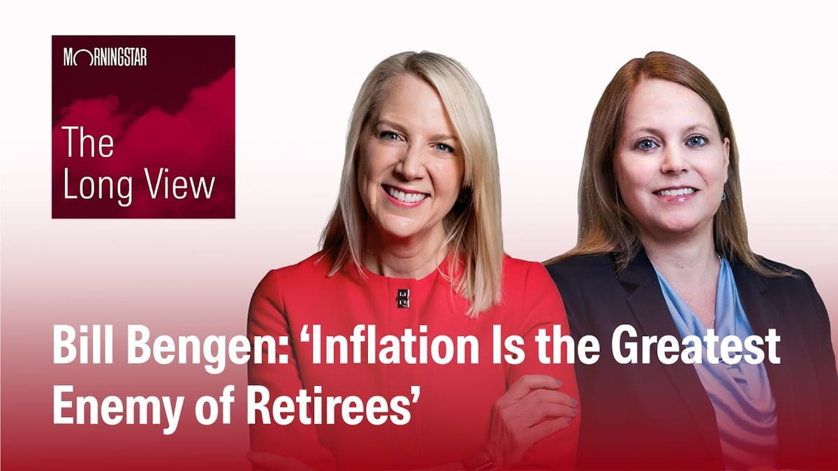 The Long View: Bill Bengen - ‘Inflation Is the Greatest Enemy of Retirees’