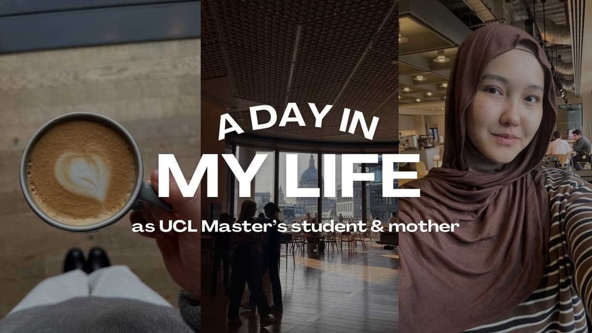 Day in the Life of a UCL Master’s Student and Mother