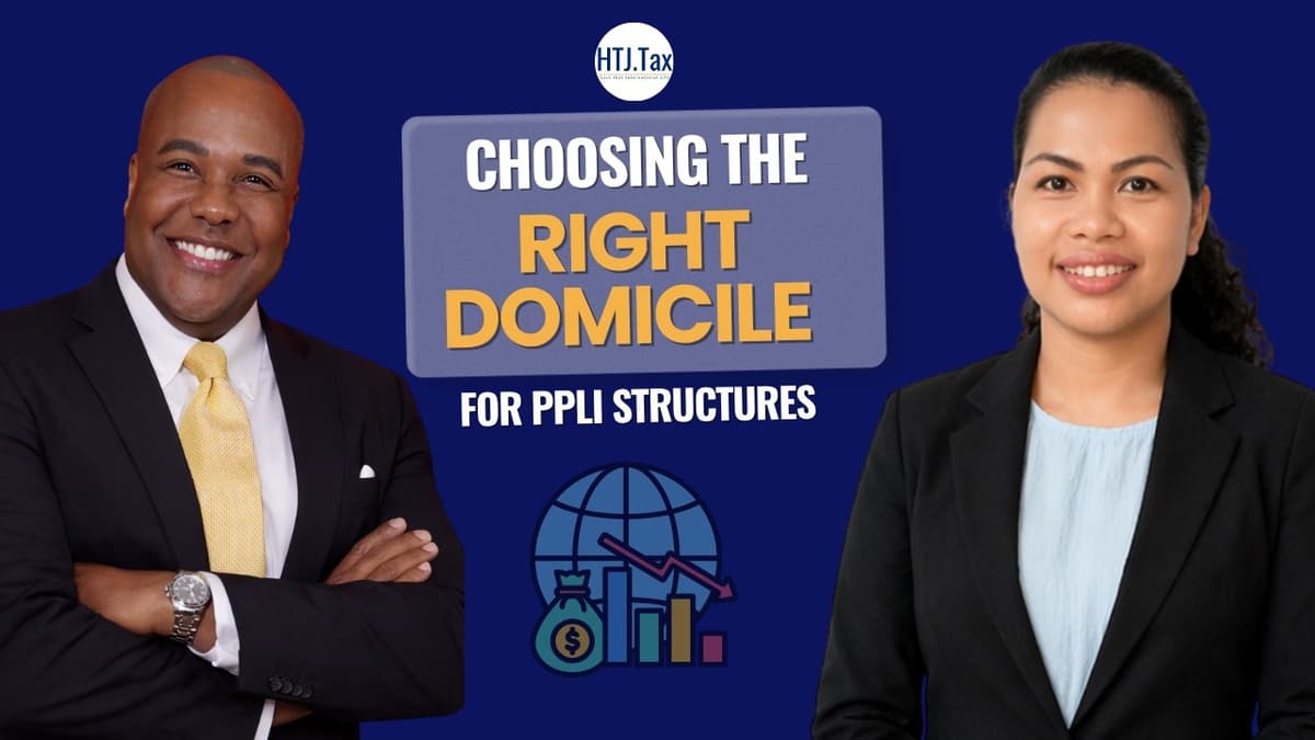 Choosing the Right Domicile for PPLI Structures