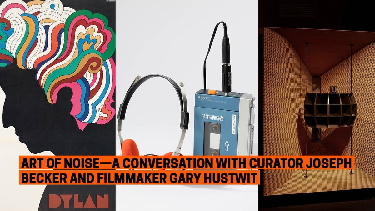 Art of Noise—A Conversation with Curator Joseph Becker and Filmmaker Gary Hustwit