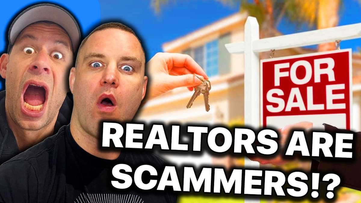 REALTORS ARE A SCAM?!