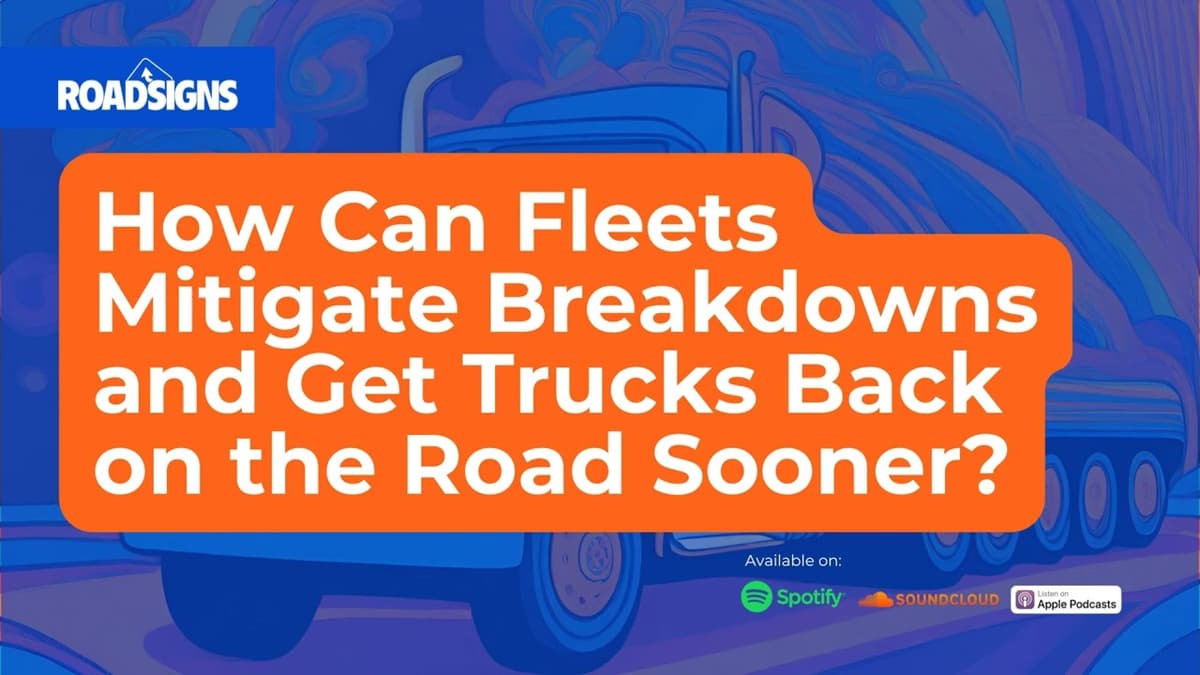 RS188: How Can Fleets Mitigate Breakdowns and Get Trucks Back on the Road Sooner?