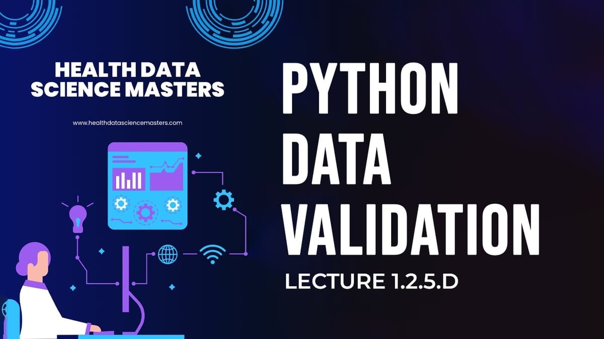 Lecture 1.2.5.D | Data Validation & Pydantic in Python | Health Data Science
