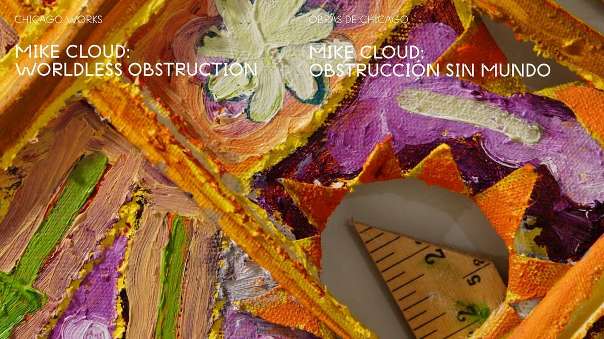 Chicago Works | Mike Cloud: Worldless Obstruction