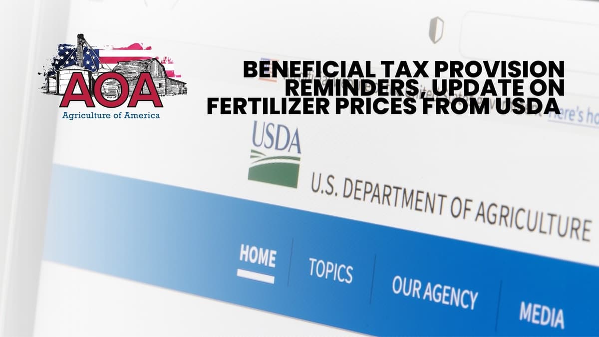 Beneficial Tax Provision Reminders, Update on Fertilizer Prices From USDA