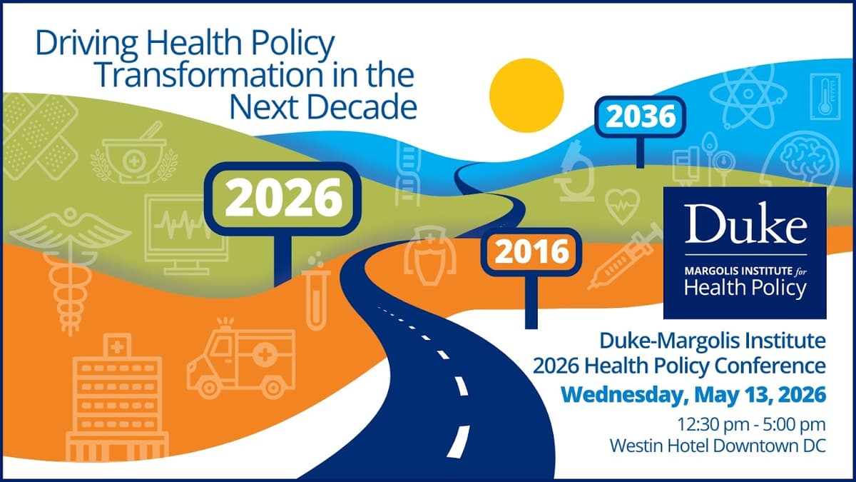 2026 Health Policy Conference: Driving Health Policy Transformation in the Next Decade