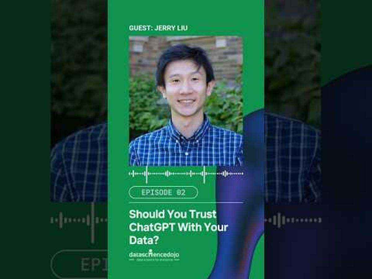 Should You Trust ChatGPT With Your Data? | Jerry Liu X Data Science Dojo