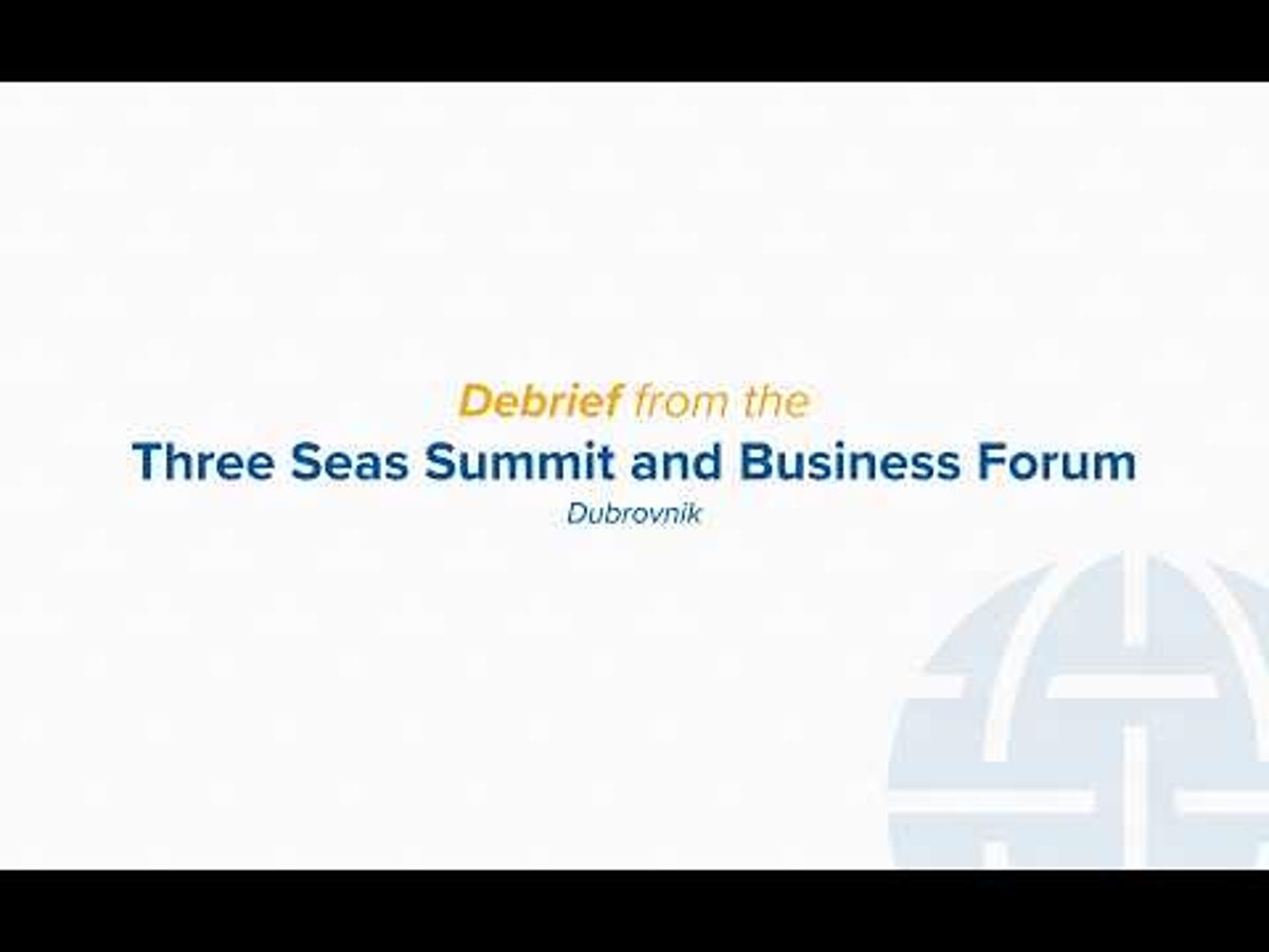 #AtlanticDebrief From the Three Seas Initiative Summit and Business Forum in Dubrovnik
