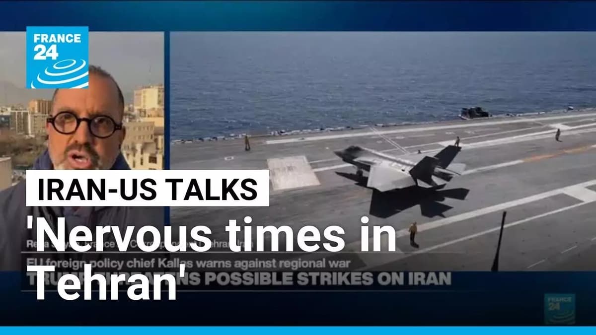 'Nervous Times in Tehran' Ahead of Crunch US Talks and Strike Threat • FRANCE 24 English
