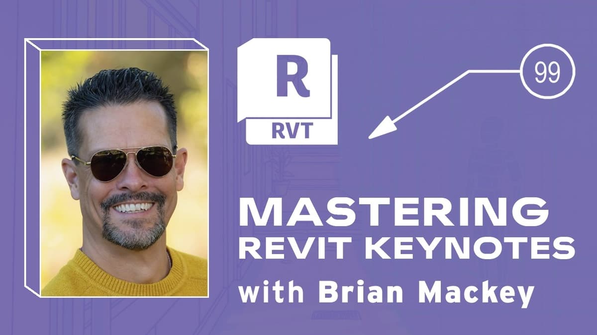 ANNOUNCEMENT: Mastering Revit Keynotes with Brian Mackey