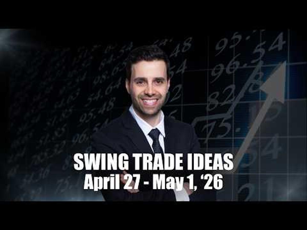 Actionable Swing Trade Ideas for April 27 – May 1, 2026 | Market Update