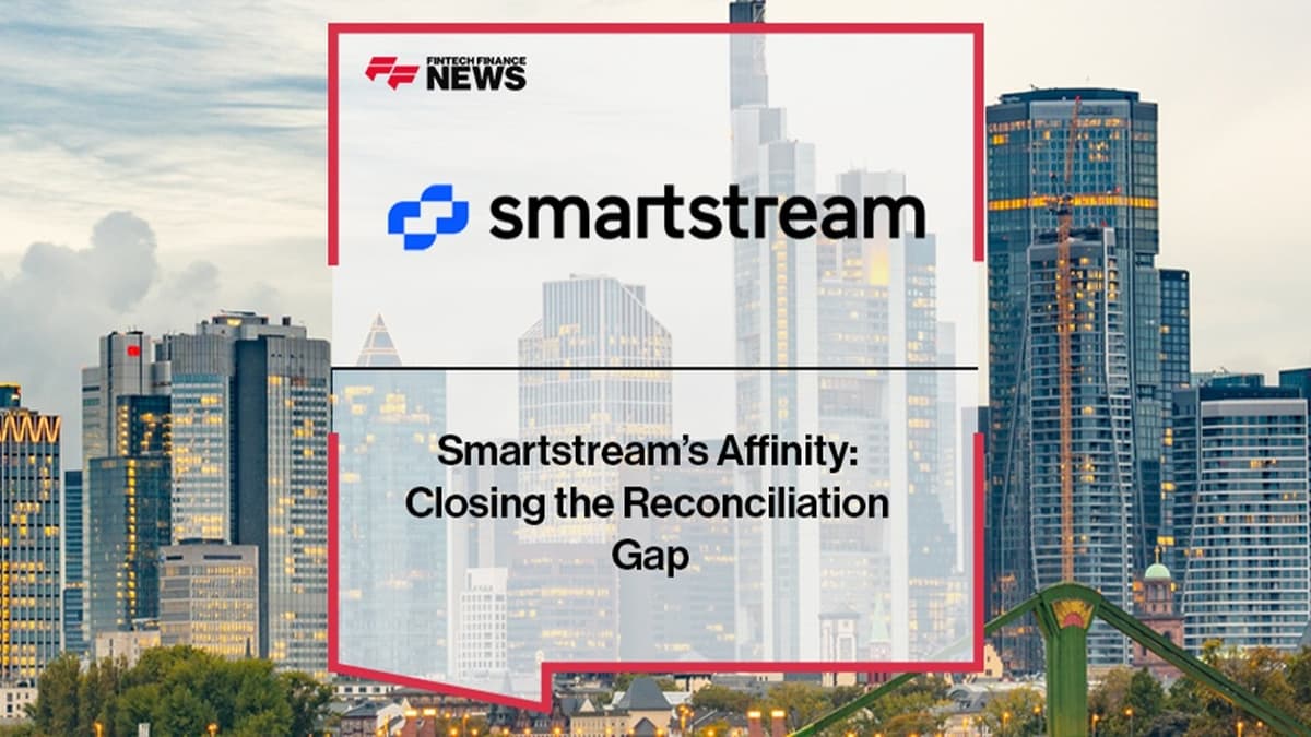 How Smartstream’s Affinity Is Using AI to Cut Reconciliation Work by 10×