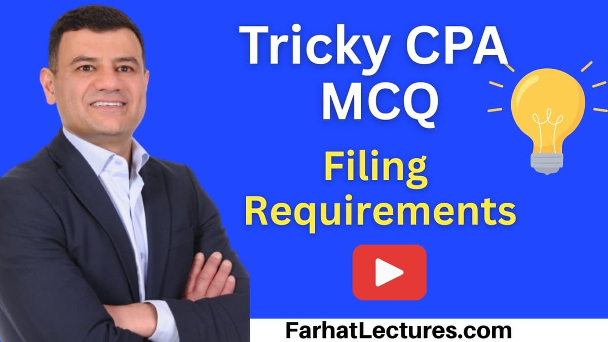 📝 Filing Requirements MCQ — Enrolled Agent (EA) | CPA Exam (REG)
