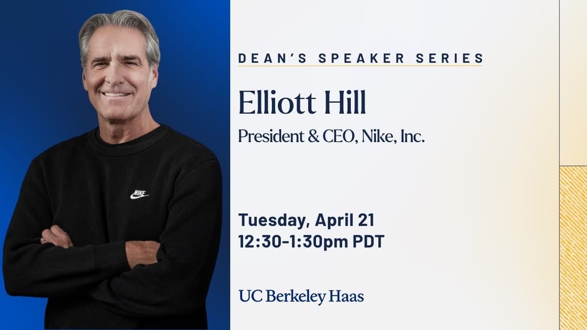 Dean Speaker Series | Elliott Hill | President & CEO, Nike, Inc.