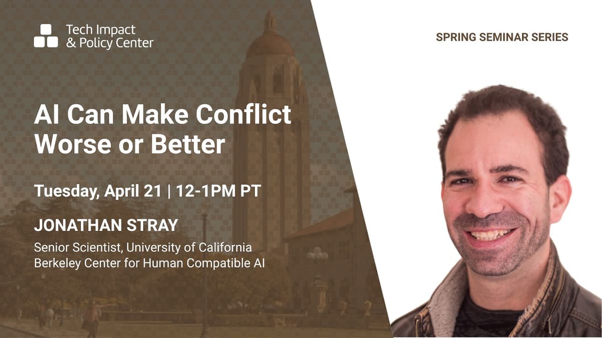 Jonathan Stray | AI Can Make Conflict Worse or Better