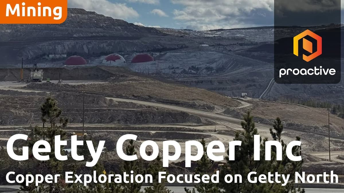 Getty Copper Launches First Major Drill Program in 30 Years