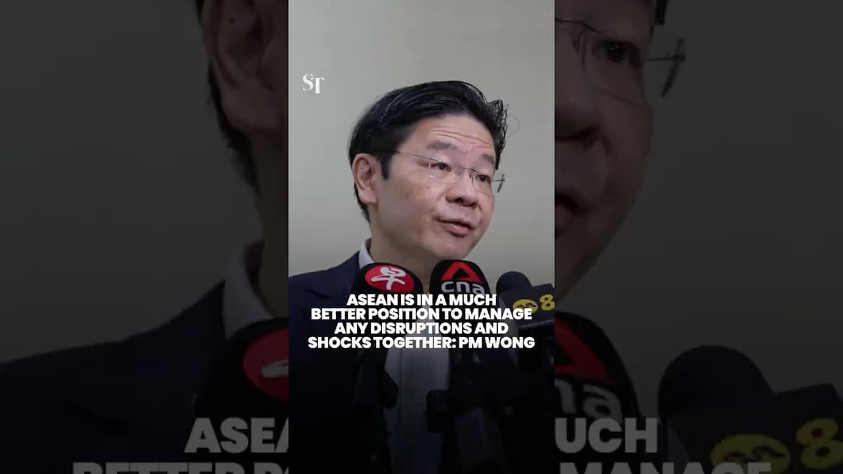 ASEAN in a Much Better Position to Manage Any Disruptions and Shocks Together: PM Wong