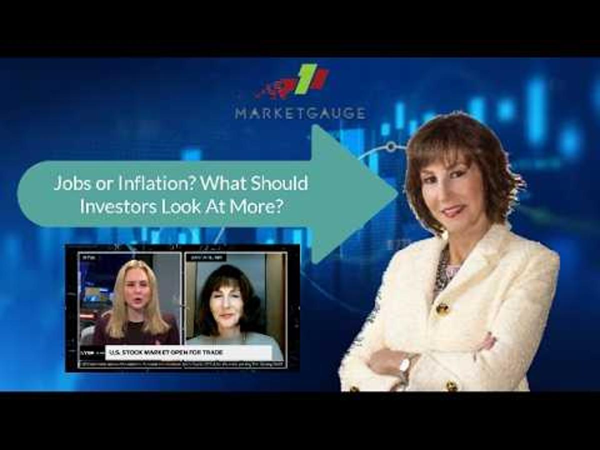 Jobs or Inflation? What Should Investors Look At More
