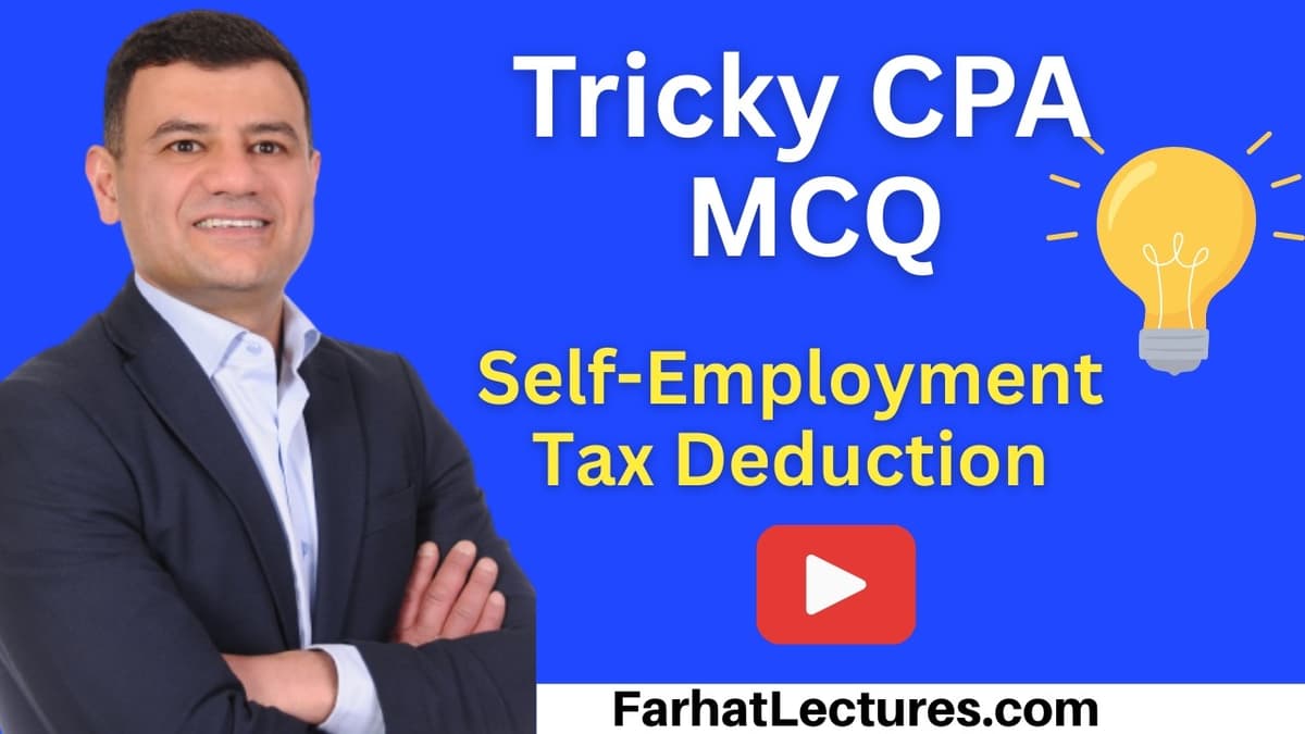 📝 Deduction for Half of Self-Employment Tax MCQ — Taxation Course | Enrolled Agent (EA) | CPA Exam