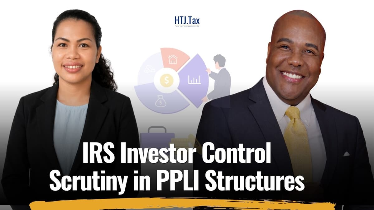 IRS Investor Control Scrutiny in PPLI Structures