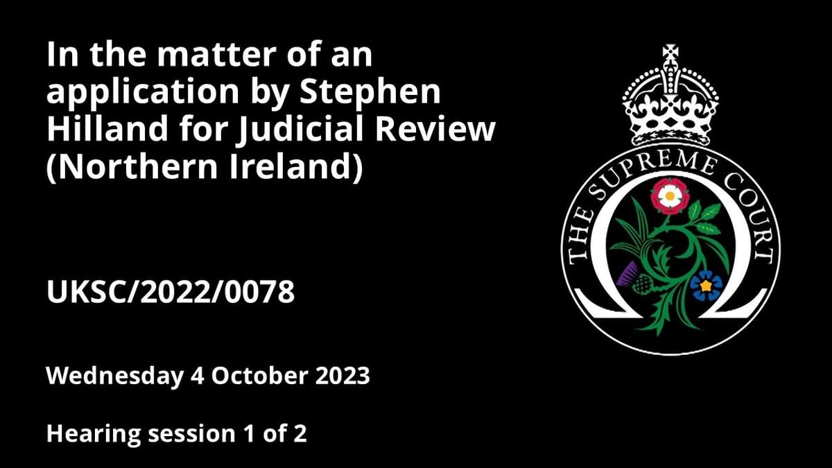 In the Matter of an Application by Stephen Hilland for Judicial Review (Northern Ireland)