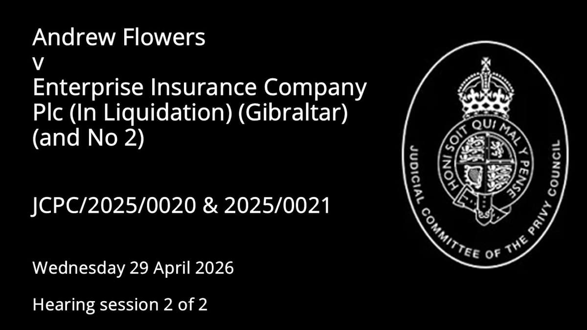 Andrew Flowers v Enterprise Insurance Company Plc (In Liquidation) (Gibraltar) (and No 2)