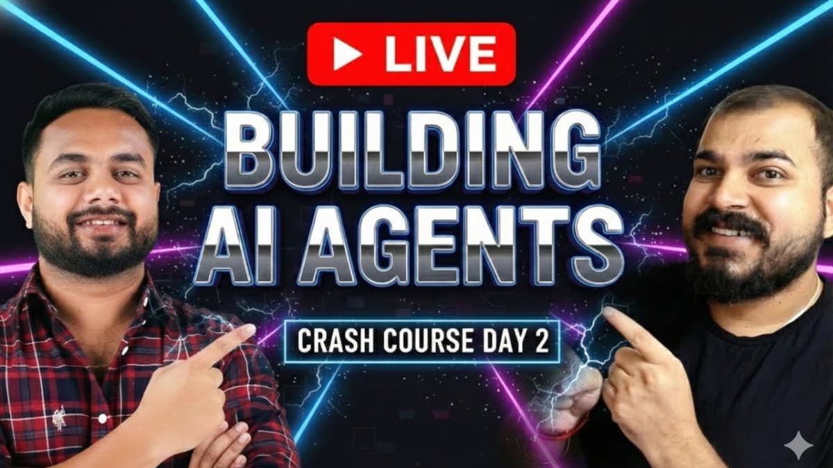 Live Day 2-Building AI Agents Crash Course