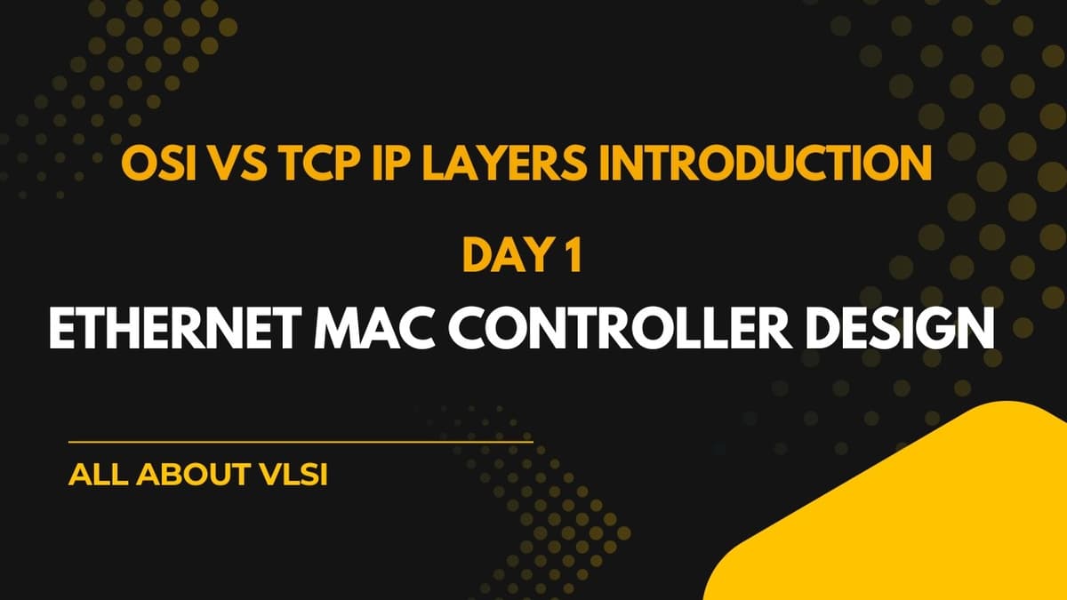 Start Ethernet MAC Design | OSI Model & TCP/IP Basics for Beginners
