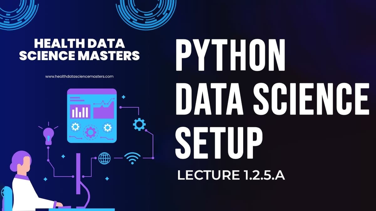 Lecture 1.2.5.A | Python Environments Explained (Venv & Conda) | Health Data Science