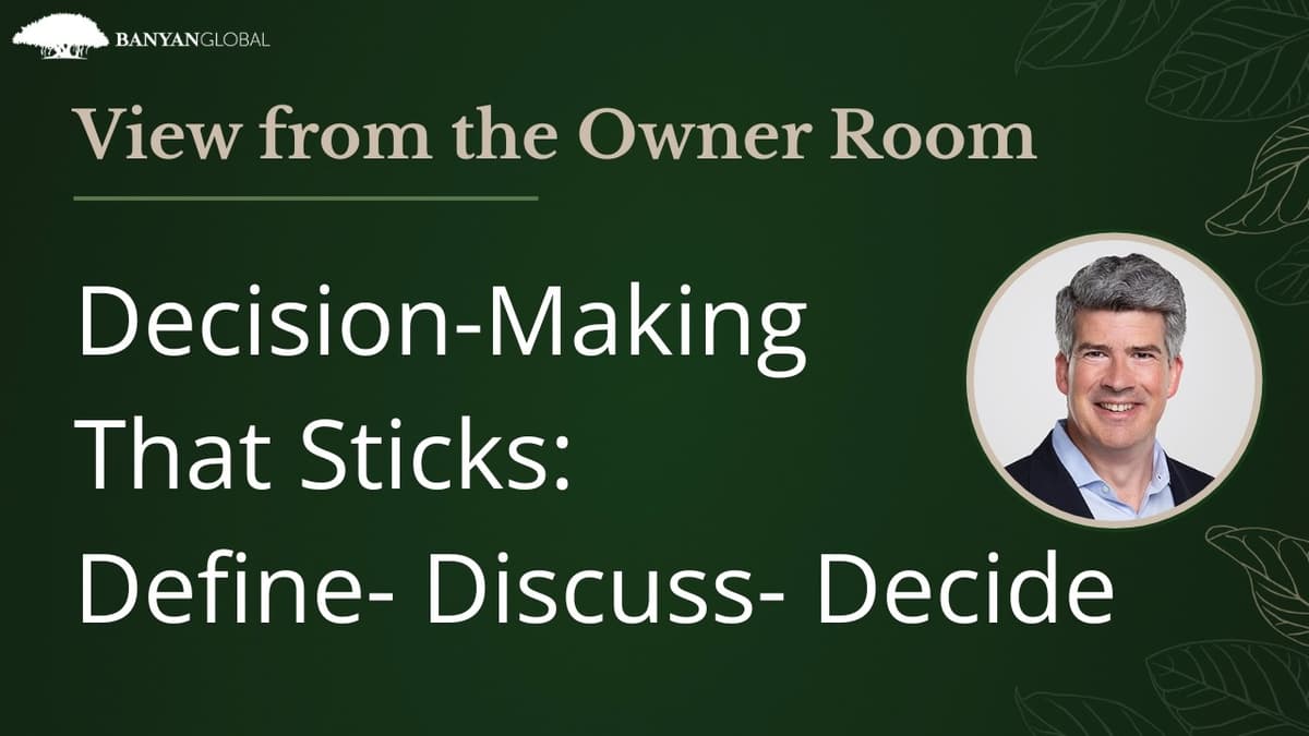 Decision-Making That Sticks: Define-Discuss-Decide