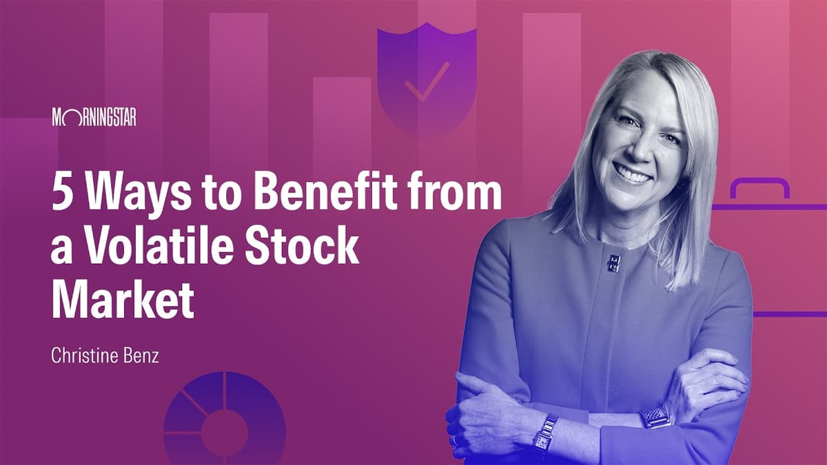 5 Ways to Benefit From a Volatile Stock Market