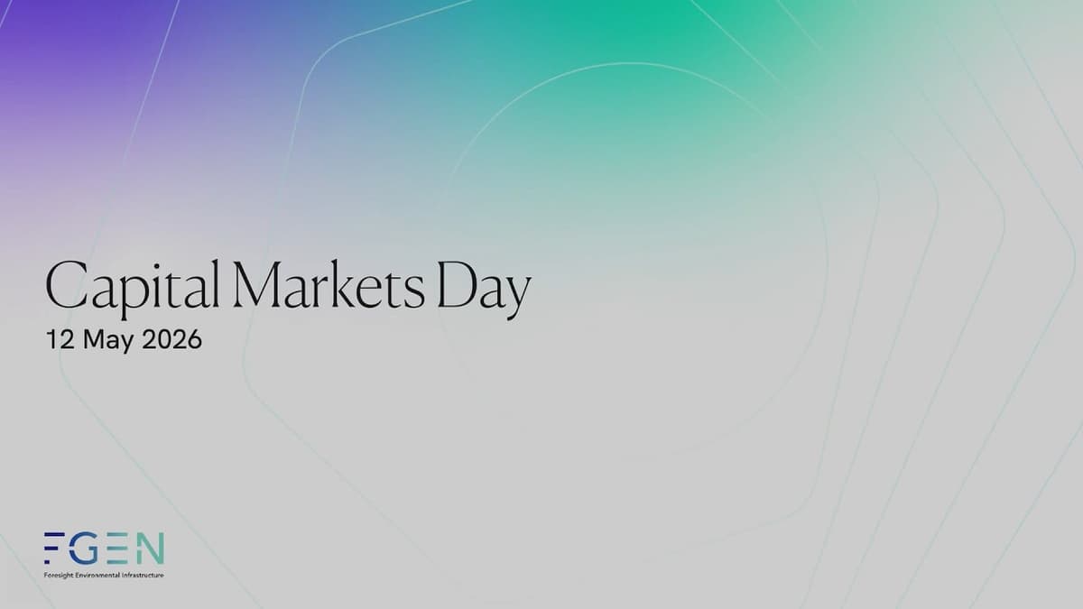 Foresight Environmental Infrastructure Capital Markets Day