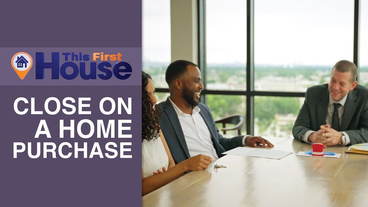 Closing on a Home Purchase | This First House