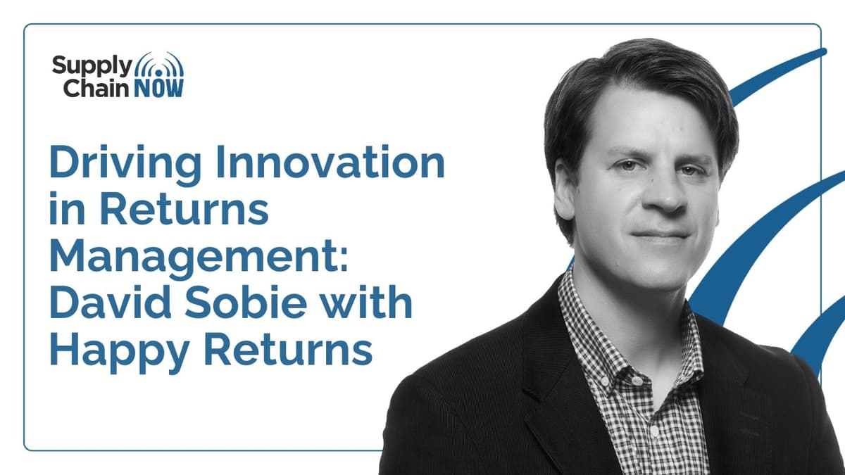 Driving Innovation in Returns Management: David Sobie with Happy Returns