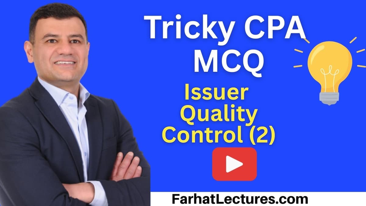 📝 Quality Control for Issuer Part 2 MCQ — Auditing Course | CPA Exam AUD
