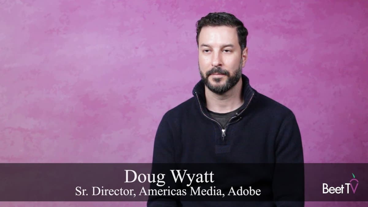 Travel Intent Is Marketing Gold, Not Just a Boarding Pass: Adobe's Doug Wyatt