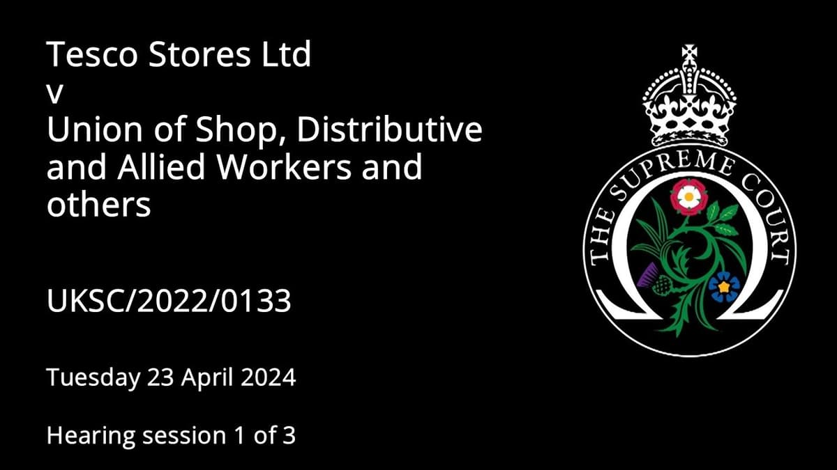 Tesco Stores Ltd v Union of Shop, Distributive and Allied Workers and Others