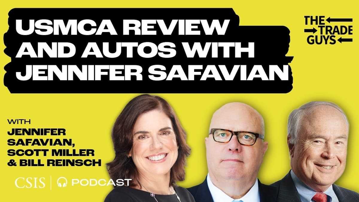 USMCA Review and Autos with Jennifer Safavian