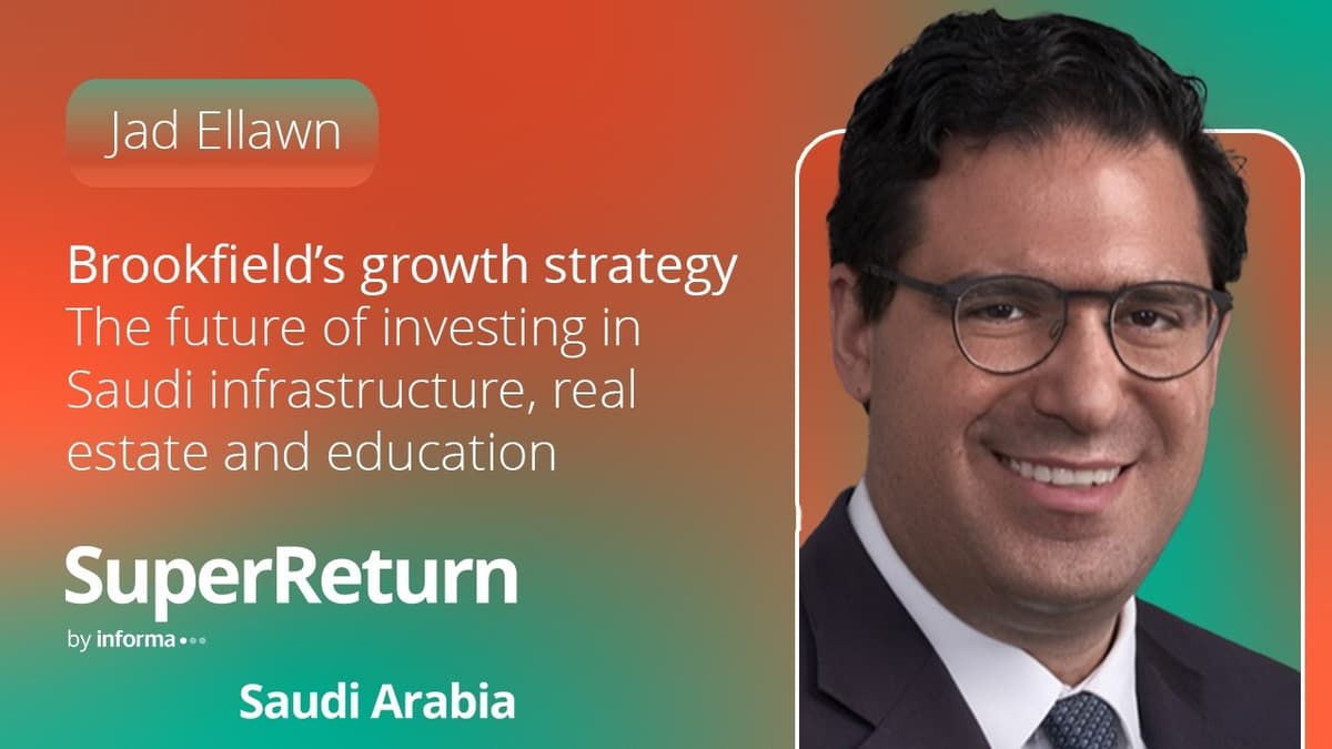 An Excess of Capital Opportunity: Jad Ellawn, Brookfield, on the Growth Optics in the GCC