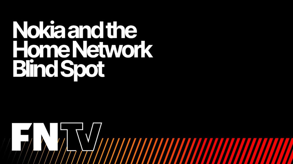 Nokia & the Home Network Blind Spot