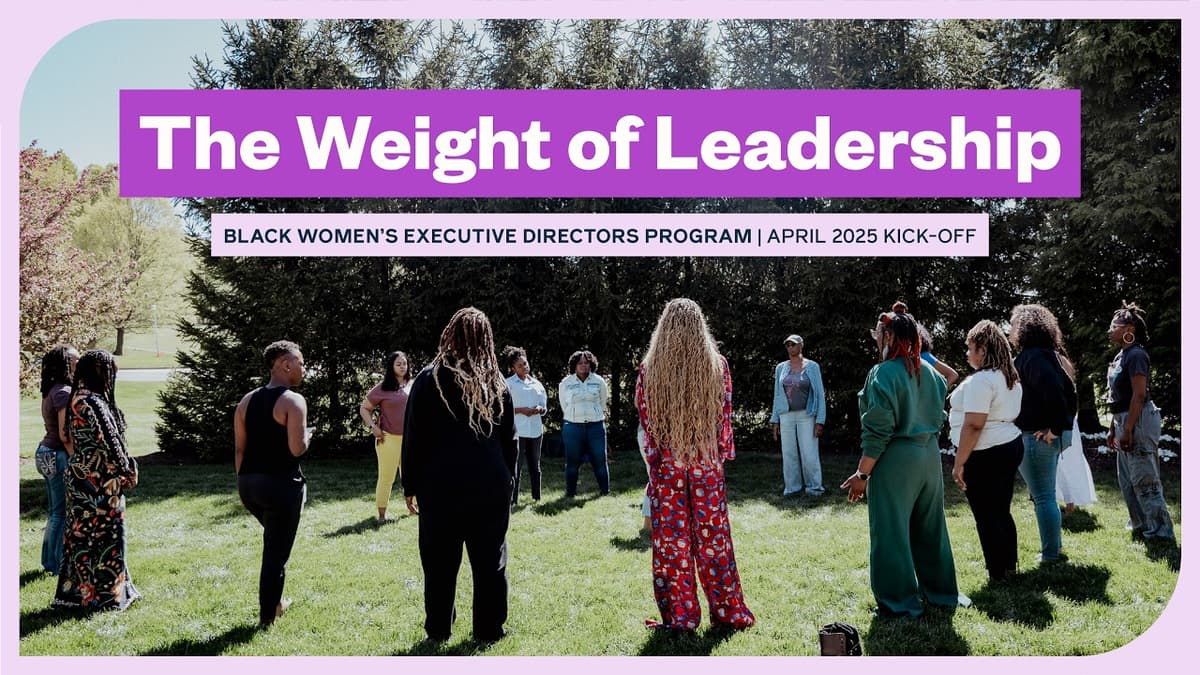 Black Women’s Executive Directors Program: The Weight of Leadership
