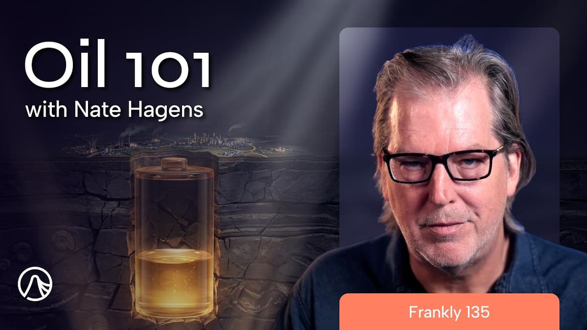 What You Actually Need to Know About Oil | Frankly 135