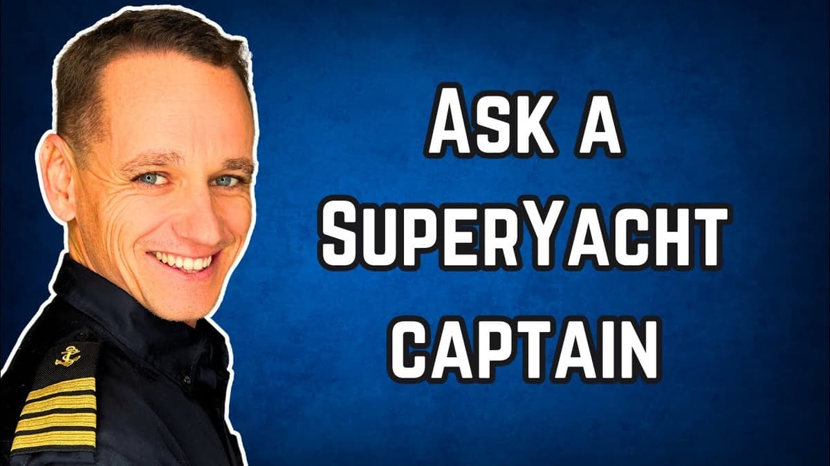 Ask a SuperYacht Captain