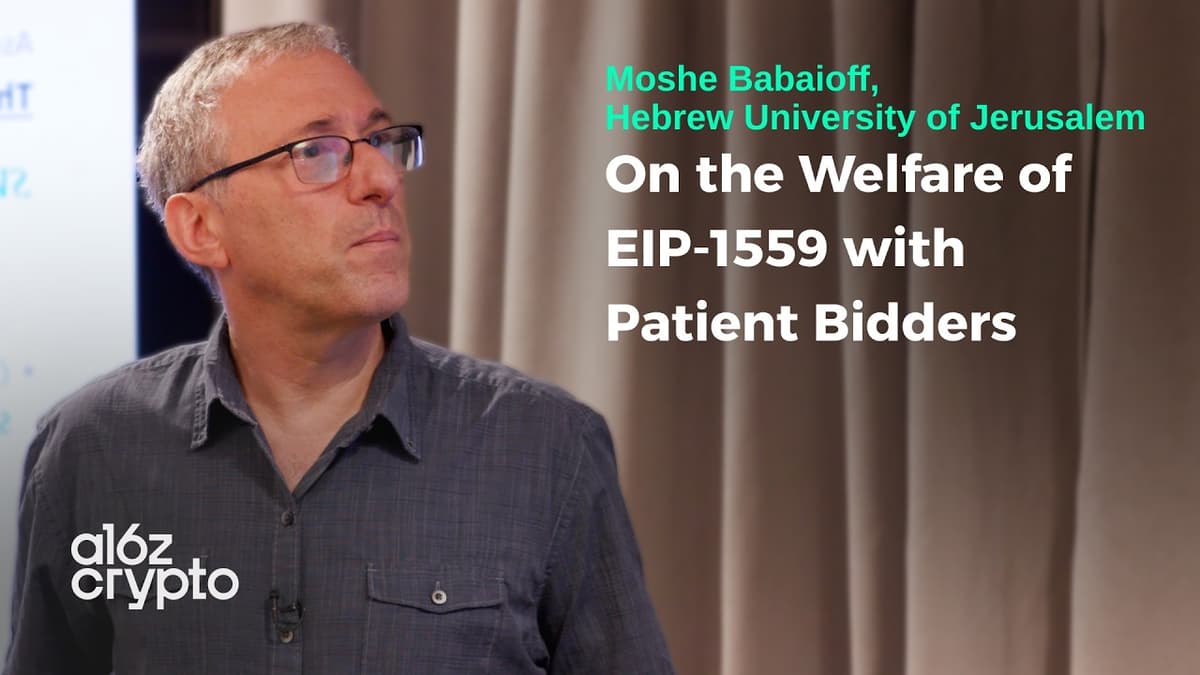 On the Welfare of EIP-1559 with Patient Bidders with Moshe Babaioff | A16z Crypto Research Series