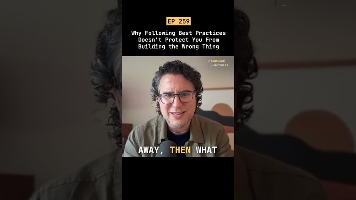 Why Following Best Practices Doesn't Protect You From Building the Wrong Thing #short