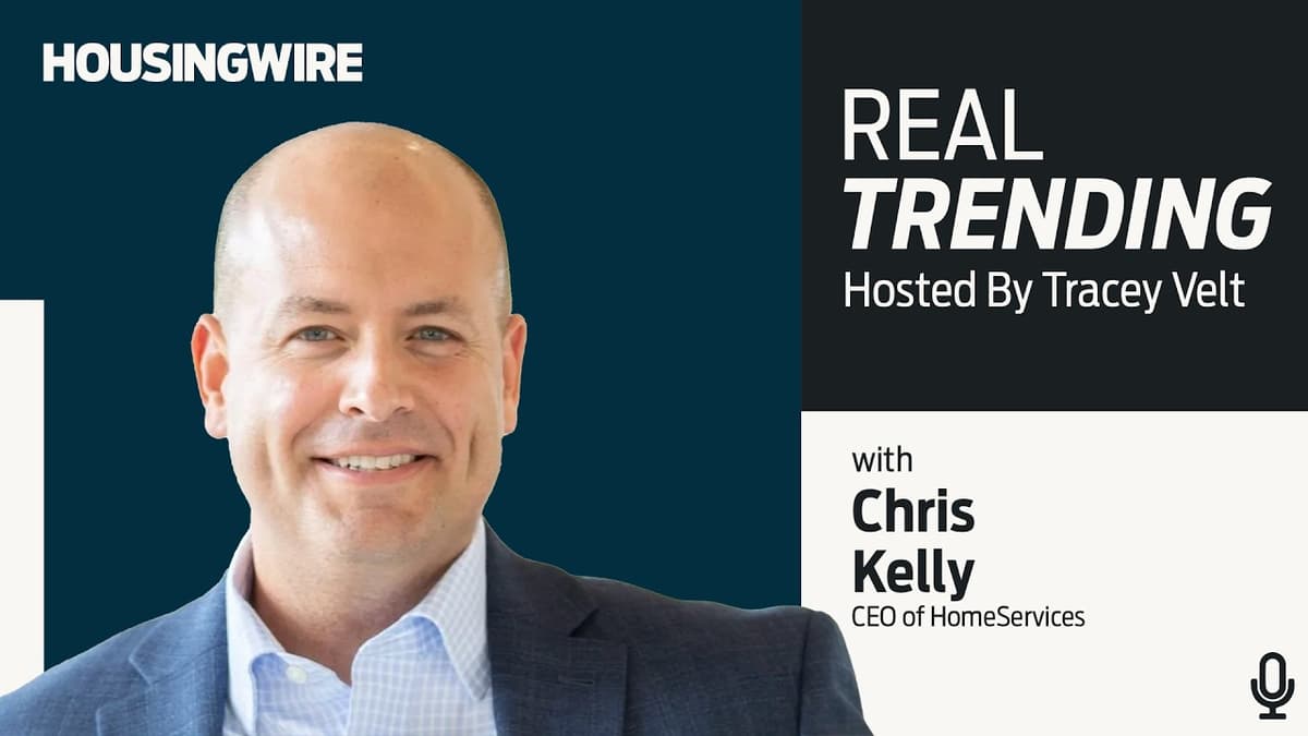HomeServices’ CEO Chris Kelly on Rewriting the Brokerage Playbook
