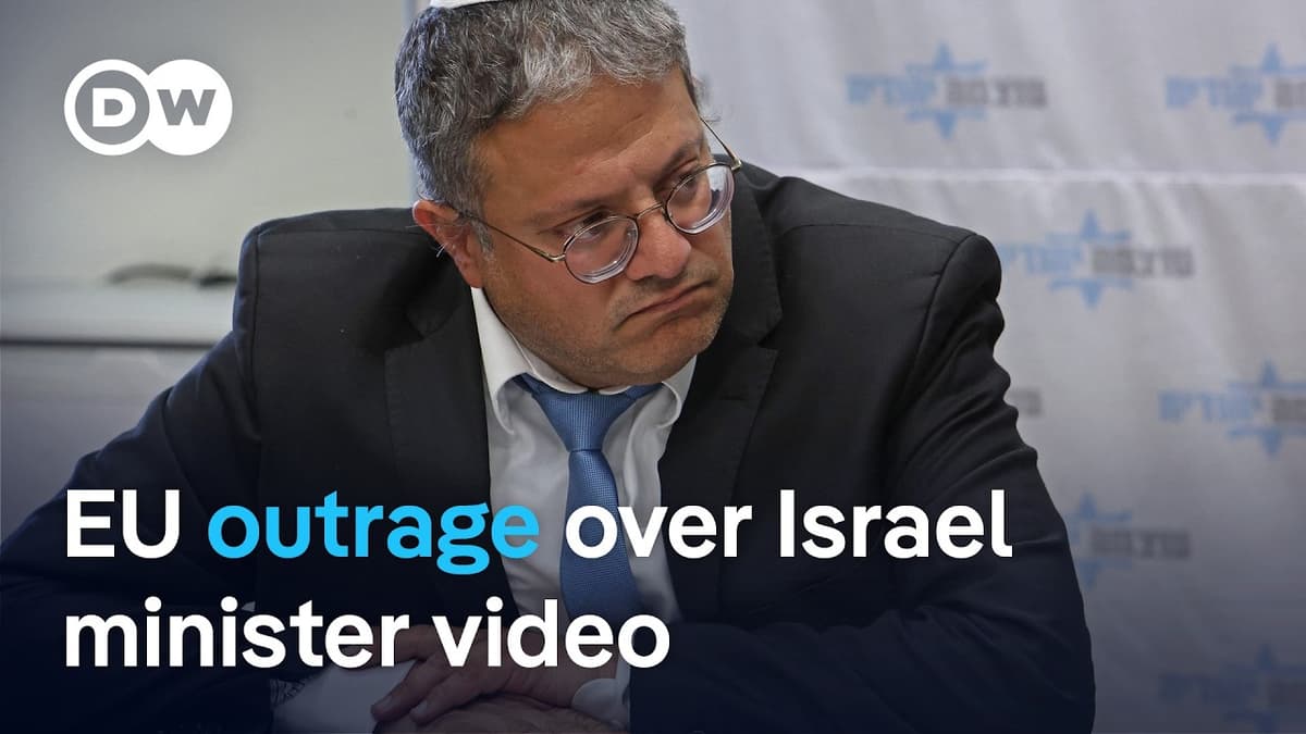 European Leaders Call for Sanctions After Ben‑Gvir Video Sparks Outrage | DW News
