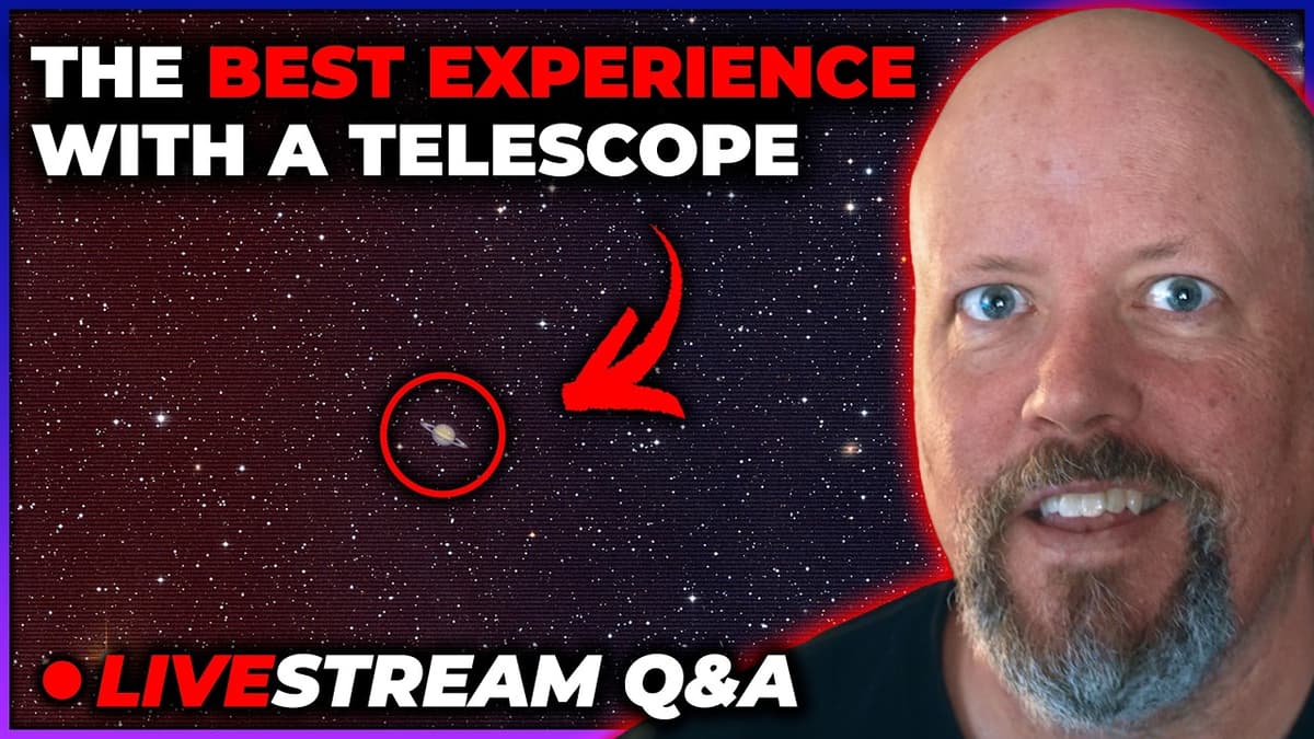 A Telescope Experience You Just Can't Repeat [Q&A Livestream]