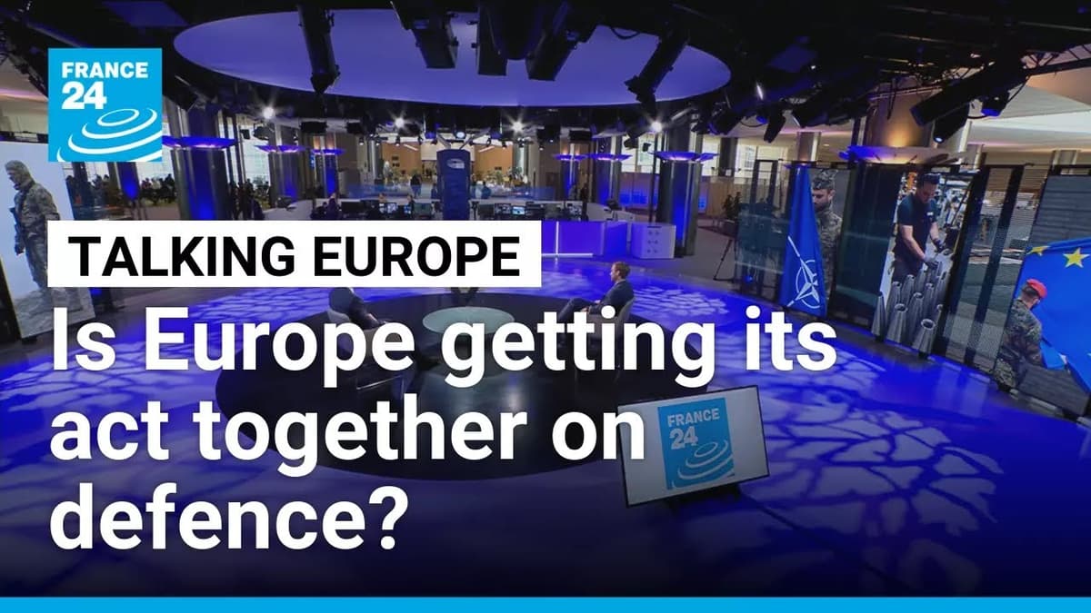 Is Europe Getting Its Act Together on Defence? Multiple Threats Prompt EU Rearmament • FRANCE 24