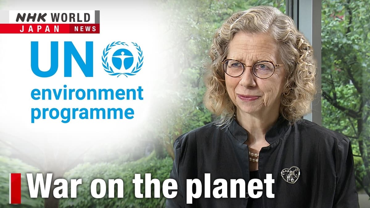 UNEP Chief Counts the Environmental Cost of ConflictーNHK WORLD-JAPAN NEWS